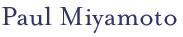 Paul Miyamoto